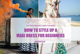 How To Style Up A Maxi Dress For Beginners